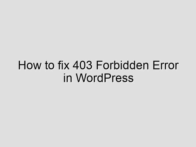 How To Fix 403 Forbidden Error In WordPress Caused By ModSecurity M Hamza Siddiqui